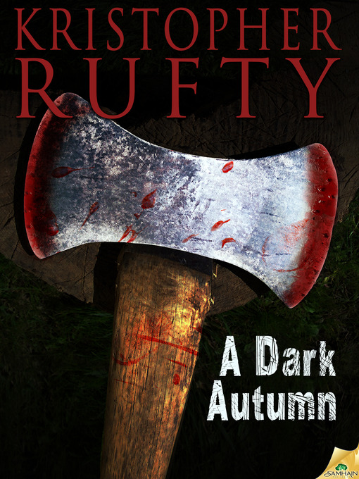 Title details for A Dark Autumn by Kristopher Rufty - Available